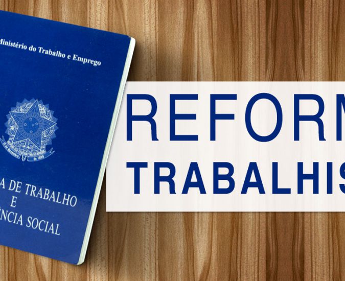 Reflexões sobre a Reforma Trabalhista