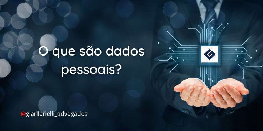 O que são dados pessoais? (LGPD)