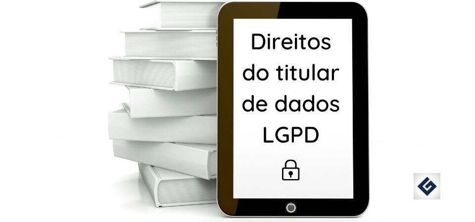 Direitos do titular de dados – LGPD